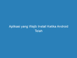 Aplikasi yang Wajib Install Ketika Android Telah di Root